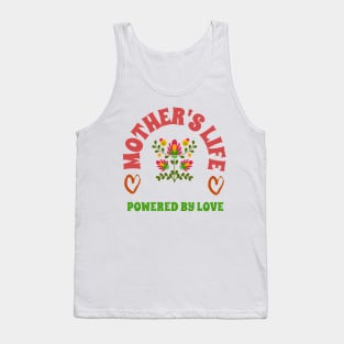 mother life powered by love Tank Top